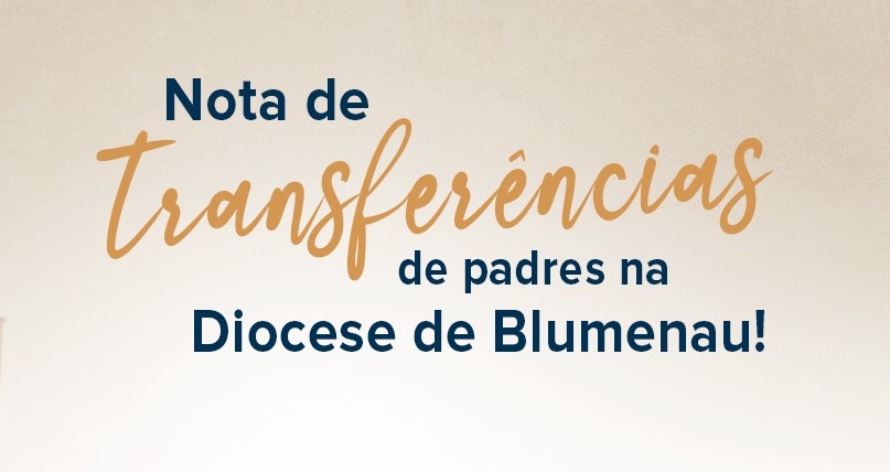 Nota de transferências de padres na Diocese de Blumenau